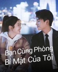 Bạn Cùng Phòng Bí Mật Của Tôi